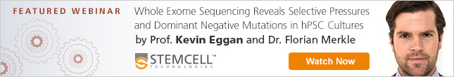 Watch Now: Webinar by Prof. Kevin Eggan and Dr. Florian Merkle on Whole Exome Sequencing of hPSC Cultures
