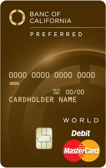 Banc of California Preferred World Debit MasterCard