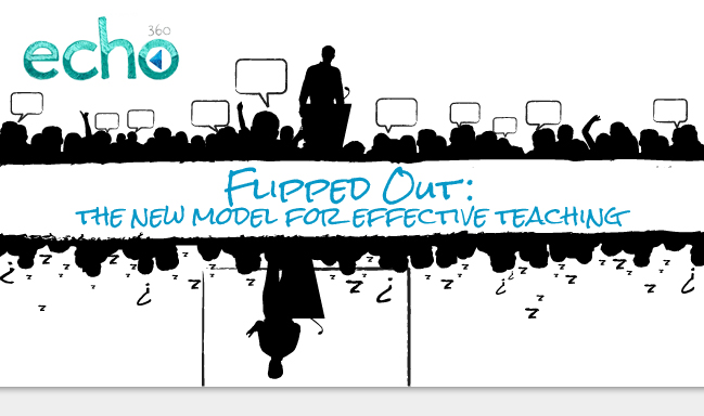 FLIPPED OUT: The New Model for Effective Teaching
