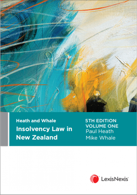 Heath and Whale Insolvency Law in New Zealand, 5th edition