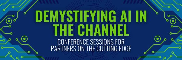 Demystifying AI in the Channel: conference sessions for partners on the cutting edge