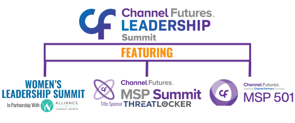 Channel Futures Leadership Summit. Featuring, Women's Leadership Summit in partnership with Alliance of Channel Women, Channel Futures' MSP Summit, Title sponsor Threatlocker, and the Channel Futures MSP 501 Awards Gala.