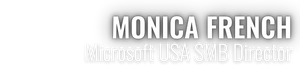 Monica French | Microsoft USA SMB Director
