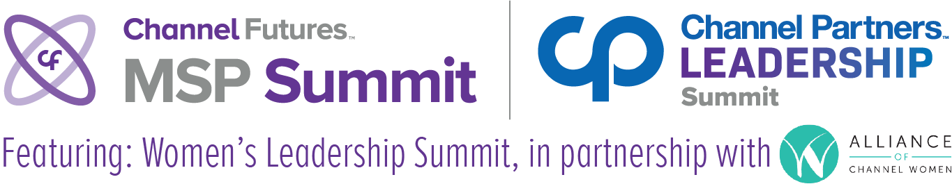 Channel Futures MSP Summit, Channel Partners Leadership Summit, Featuring: Women's Leadership Summit, in partnership with the Alliance of Channel Women