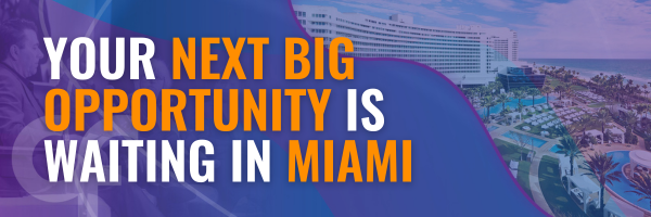 Your next big opportunity is waiting in Miami