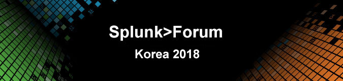 Splunk>Forum Korea 2018