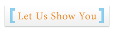 Let Us Show You