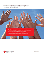 LexisNexis&reg; 2012 Nonprofit Screening Review: The Positive Power of Information
