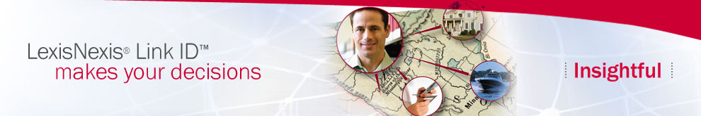 LexisNexis Link ID makes your decisions insightful