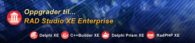 Time to step up to
RAD Studio XE Enterprise