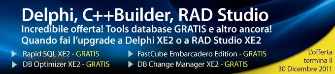 Incredibile offerta! Tools database GRATIS e altro ancora! Quando fai l'upgrade a Delphi XE2 o a RAD Studio XE2