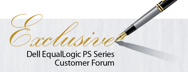 Exclusive Dell EqualLogic PS Series Customer Forum
