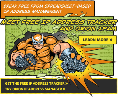 Break Free from Spreadsheet-Based IP Address Management - Meet FREE IP Address Tracker & Orion IPAM