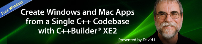 Free Webinar: Create Windows and Mac Apps from a Single C++ Codebase with C++Builder XE2