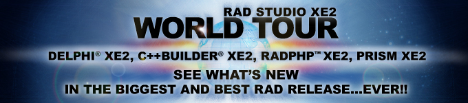 RAD Studio XE2 World Tour - See what's new in the biggest and best RAD release...ever!!