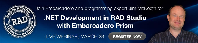 Join expert Jim McKeeth for .NET Development in RAD Studio with Embarcadero Prism - Register Now