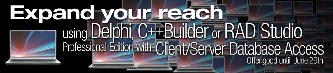 Expand your reach using Delphi, C++Builder or RAD Studio