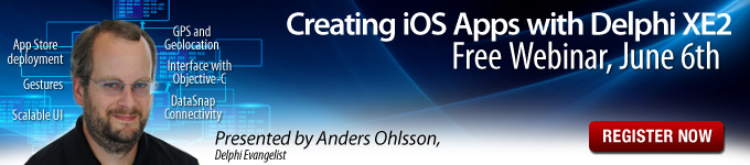 Creating iOS Apps with Delphi XE2 - Free Webinar, June 6th