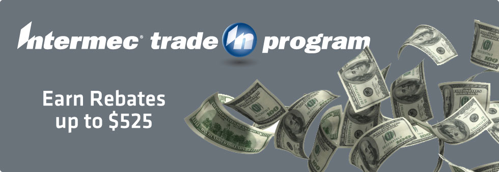 2011 Intermec Trade In Program. Earn Rebates up to $525. 