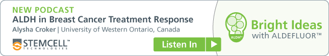 Listen Now: New Podcast on ALDH in Breast Cancer Treatment Response