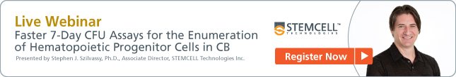LIVE Webinar: Faster 7-Day CFU Assays for the Enumeration of Hematopoietic Progenitor Cells in CB. Register now!