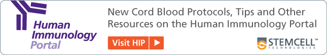 Visit the Human Immunology Portal for cord blood protocols, tips and other resources