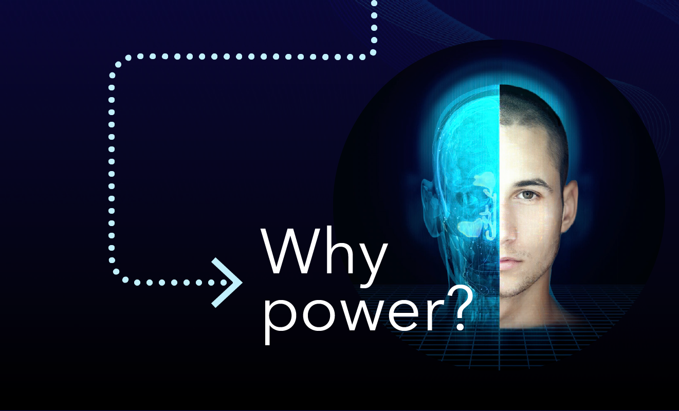 Why Power?