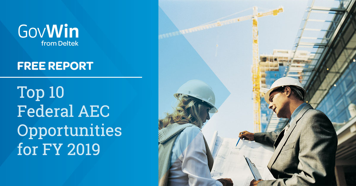 Top 10 Federal AEC Opportunities for FY 2019