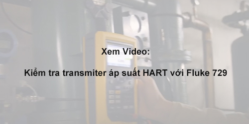Kiểm tra transmiter áp suất HART với Fluke 729