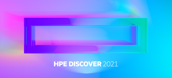 HPE Discover 2021 | The Edge-to-Cloud Conference