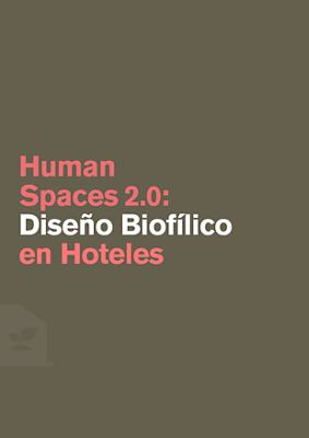 Informe: El diseño biofílico en el sector hotelero