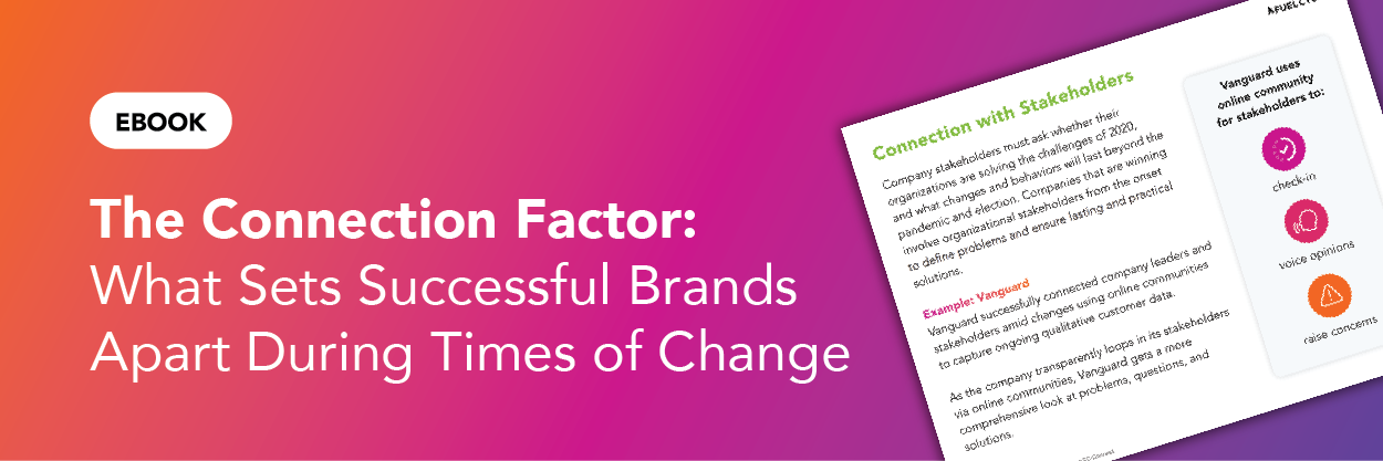 The Connection Factor: What Sets Successful Brands Apart During Times of Change