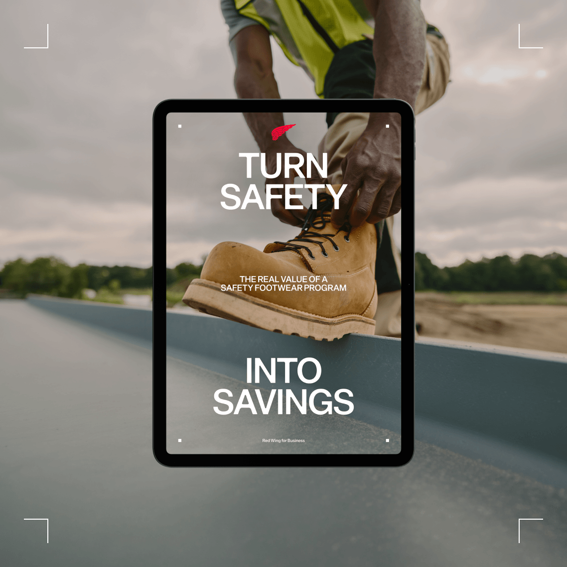 Turn Safety Into Savings; Red Wing Boot in an iPad