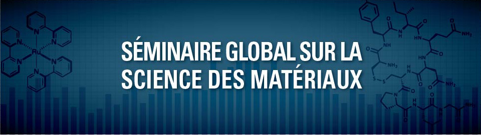 Seminaire Global Sur La Science Des Meteriaux