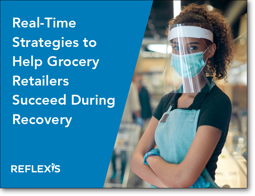 Real-Time Strategies to Help Grocery Retailers Succeed During Recovery