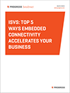 Top 5 Ways Embedded Connectivity Accelerates Your Business